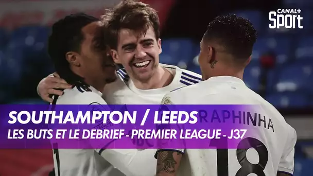 Les buts et le débrief de Southampton / Leeds - Premier League