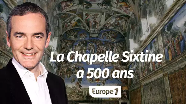 Au cœur de l'Histoire: La Chapelle Sixtine a 500 ans (Franck Ferrand)