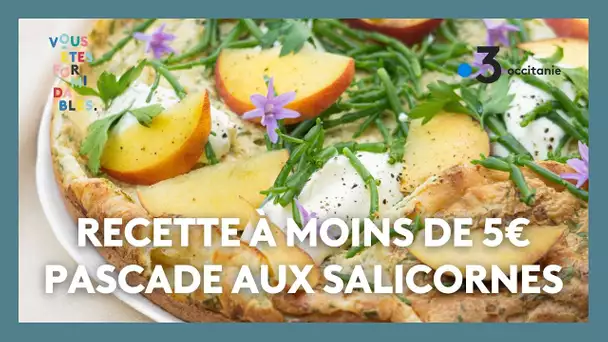 Recette à moins de 5 euros - Pascade aux salicornes