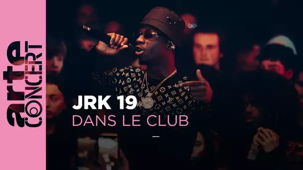 JRK 19 - Dans le Club - ARTE Concert