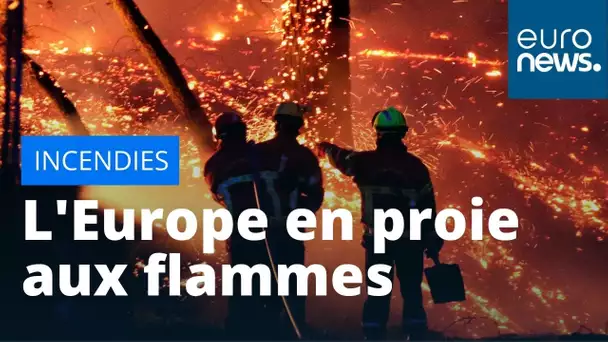 L'Europe en proie aux flammes