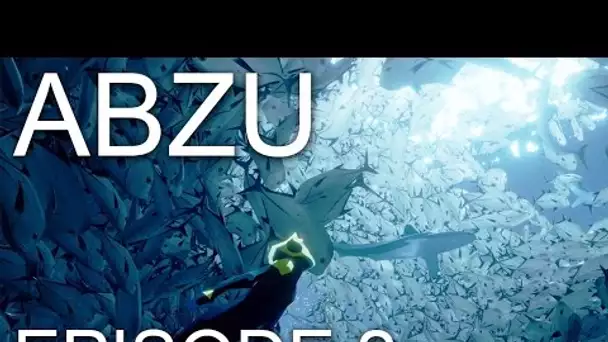 ABZU | Episode 2 - Les ruines englouties