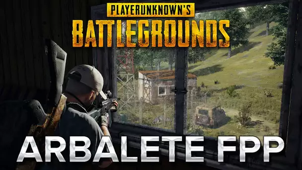 PUBG : ARBALÈTE FPP ONLY