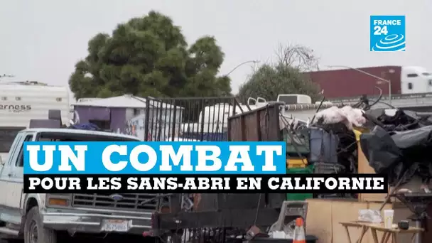 Californie, un combat pour les sans abri