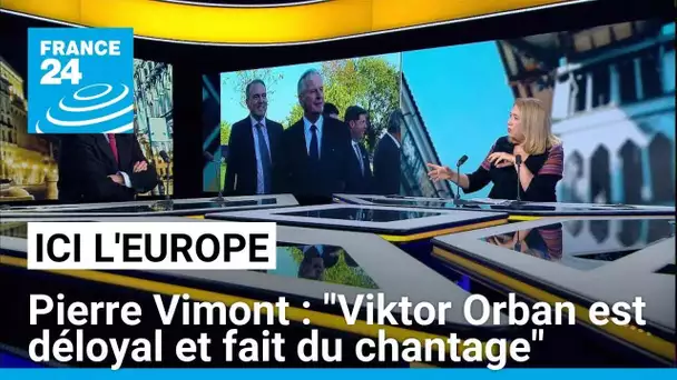 Pierre Vimont : "Viktor Orban est déloyal et fait du chantage" • FRANCE 24