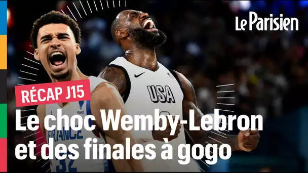 Jour 15 des JO : le duel LeBron-Wemby et la France qui quitte le Top 5