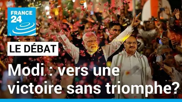 Le Débat - Modi : vers une victoire sans triomphe? • FRANCE 24