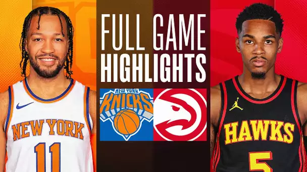 KNICKS at HAWKS | FULL GAME HIGHLIGHTS | October 27, 2023