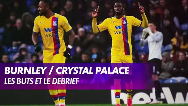 Burnley / Crystal Palace : Les buts du match - Premier League - J12