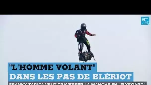 Franky Zapata, "l'homme volant", à l'assaut de la Manche