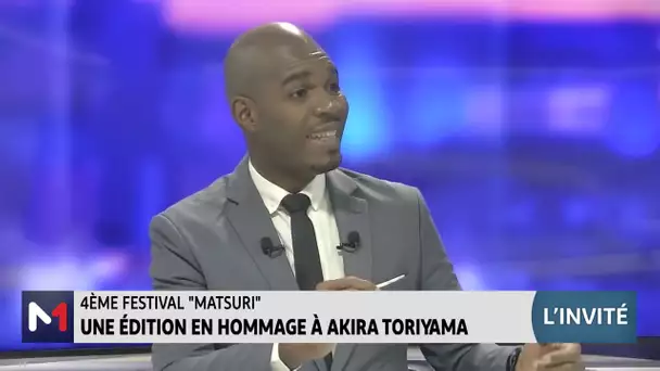 4ème #FestivalMatsuri: Une édition en hommage à #AkiraToriyama, le point avec Mohamed Coulibaly