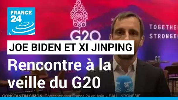 G20 à Bali : rencontre entre Joe Biden et Xi Jinping à la veille du sommet • FRANCE 24