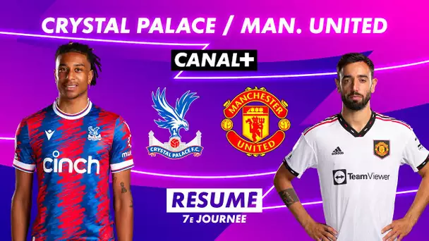 Le résumé de Crystal Palace / Manchester United - Premier League 2022-23 (7ème journée)