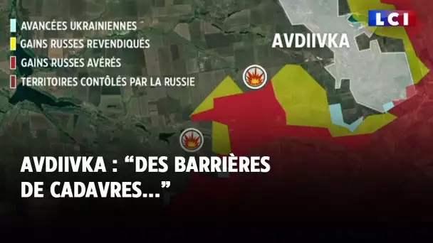 Avdiivka : "des barrières de cadavres..."