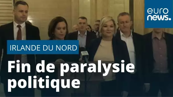 L'Irlande du Nord met fin à trois années de paralysie politique