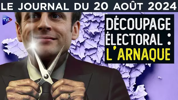 Découpage électoral : le braquage républicain - JT du mardi 20 août 2024