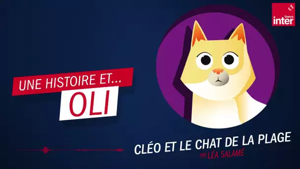 "Léo et le chat de la plage" par Léa Salamé - Oli