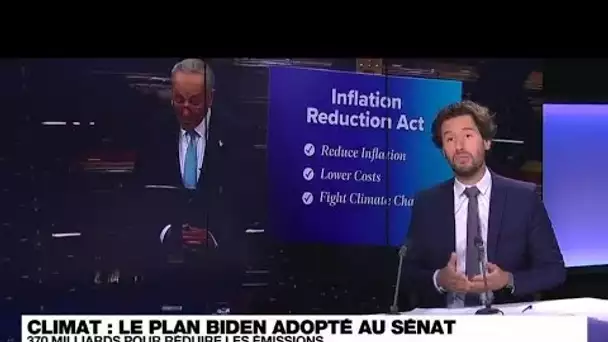 États-Unis : le Sénat adopte le plan de Joe Biden pour le climat et la santé • FRANCE 24