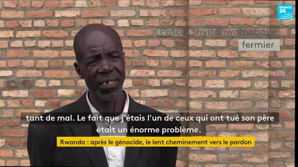 25 ans après le génocide rwandais, le lent chemin vers le pardon