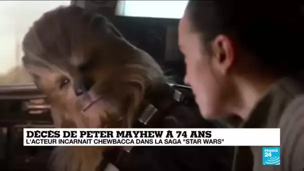 Décès de Peter Mayhew, l'acteur incarnait Chewbacca dans la saga "Star Wars"