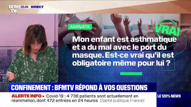 Mon enfant est asthmatique et a du mal avec le port du masque. Est-il est obligatoire même pour lui?