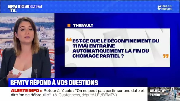 Le déconfinement du 11 mai entraîne-t-il la fin du chômage partiel?  BFMTV répond à vos questions