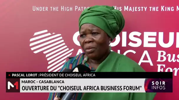 Casablanca : Ouverture du Choiseul Africa Business Forum