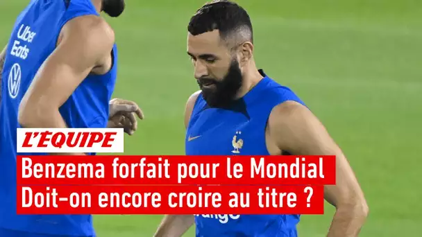 Benzema forfait pour la Coupe du monde 2022 - Peut-on encore croire au titre de champion ?