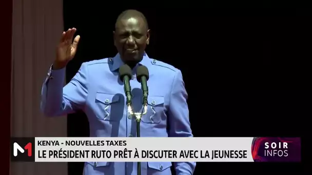 Kenya-nouvelles taxes : le président Ruto prêt à discuter avec la jeunesse