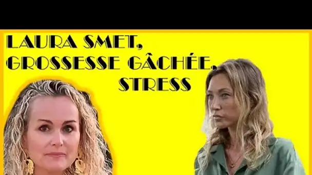 Laura Smet, grossesse gâchée, stress, guerre avec Laeticia, grosse épreuve