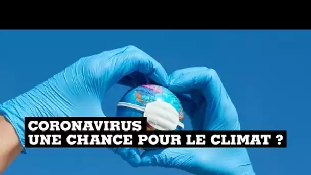 Coronavirus : une chance pour le climat ?