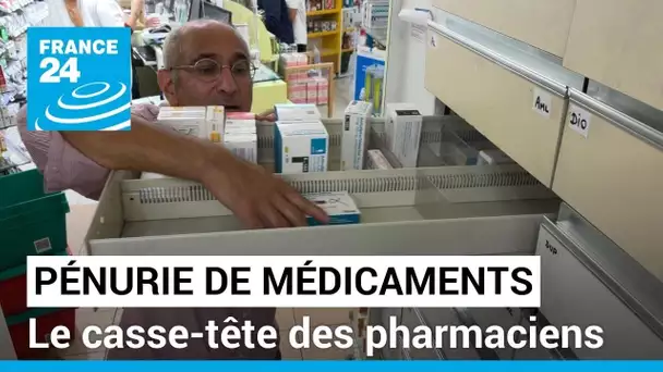 France : le casse-tête des pharmaciens face à la pénurie de médicaments • FRANCE 24