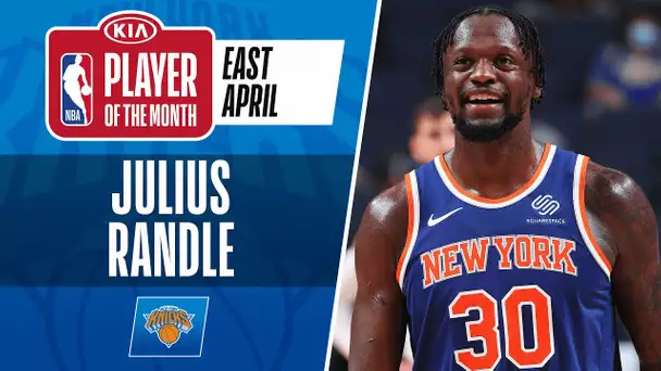 Julius Randle Is Named #KiaPOTM​​ For April | Eastern Conference