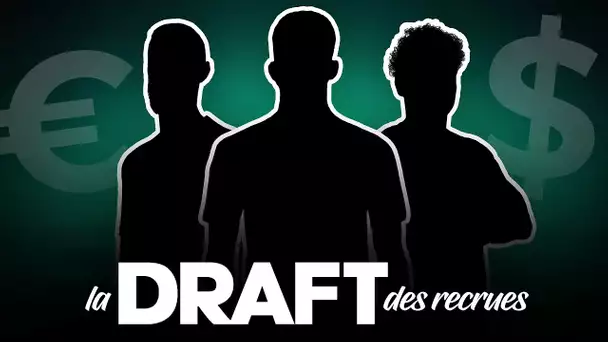 💰 LA DRAFT DES RECRUES !!! (avec @LesOUTSIDERZ)