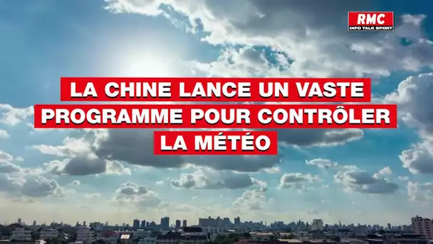 La Chine lance un vaste programme pour contrôler la météo