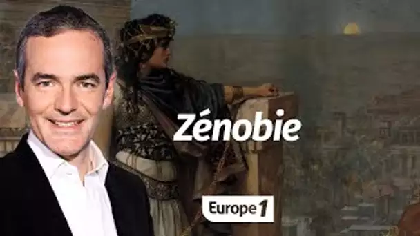 Au cœur de l'Histoire: Zénobie (Franck Ferrand)