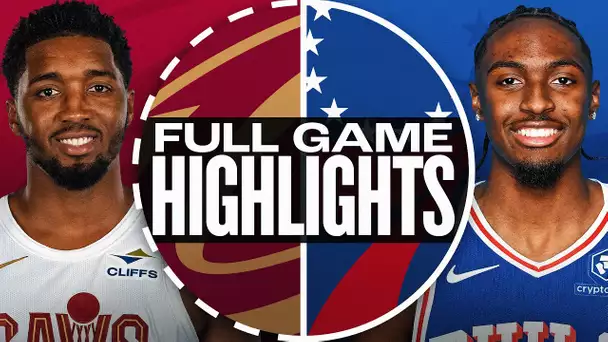 CAVALIERS at 76ERS | FULL GAME HIGHLIGHTS | January 24, 2025