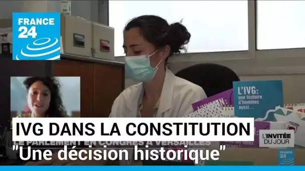 Inscription de l'IVG dans la Constitution : "Nous sommes face à une décision historique"