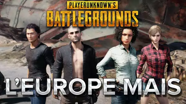 PUBG : L&#039;EUROPE mais