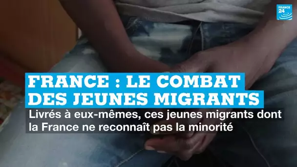 "Je suis né en 2002" : Livrés à eux-mêmes, ces jeunes migrants sur l'âge desquels la justice doute