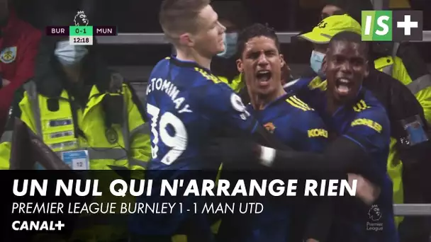 Les Red Devils accrochés par la lanterne rouge - Premier League Burnley 1-1 Man Utd