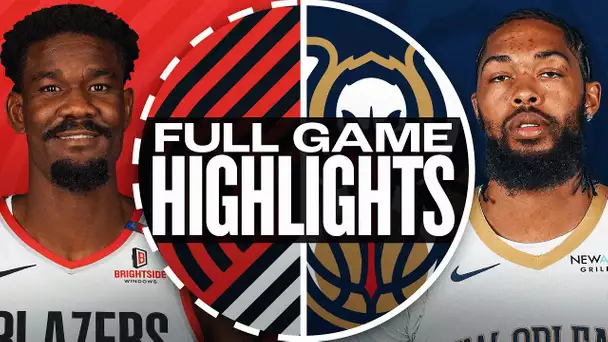 TRAIL BLAZERS at PELICANS | FULL GAME HIGHLIGHTS | November 4, 2024