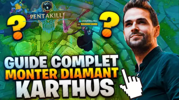 [TUTO] GUIDE COMPLET SUR KARTHUS POUR MONTER DIAMANT Facilement sur League of Legends