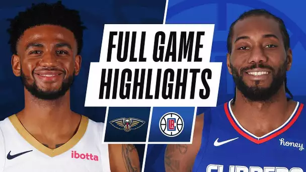 PELICANS at CLIPPERS | FULL GAME HIGHLIGHTS | January 13, 2021