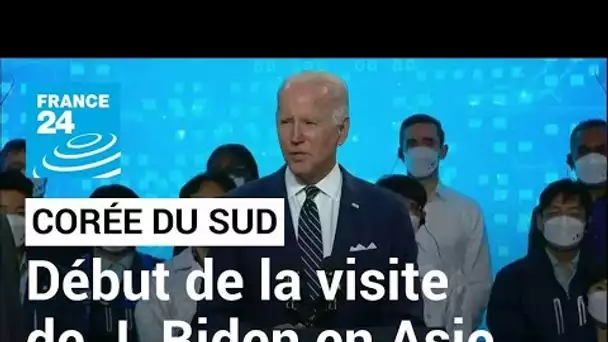 Corée du Sud : le président américain Joe Biden débute sa tournée asiatique • FRANCE 24