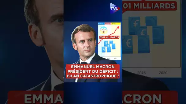 📉Emmanuel Macron, le président du déficit ! Son bilan est catastrophique !!!  #macron