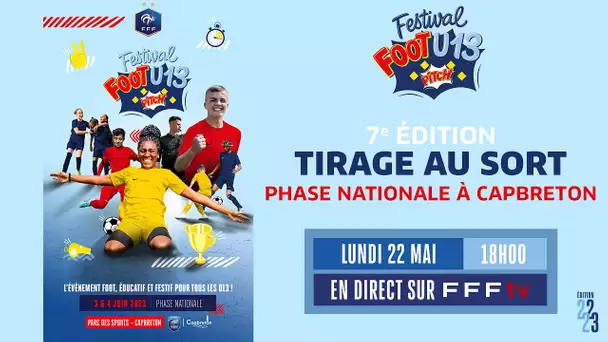 Le tirage de la phase nationale en direct (18h00) I Festival Foot U13 Pitch 2022-2023