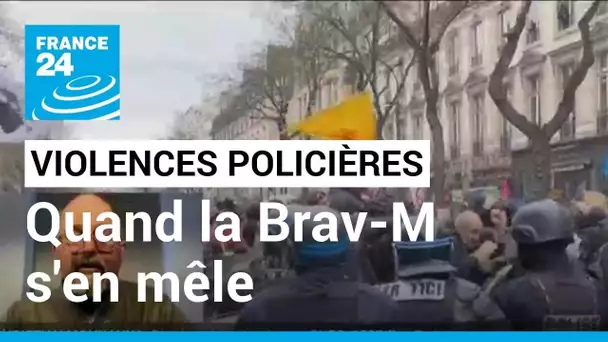 Violences policières : quand la Brav-M s’en mêle • FRANCE 24