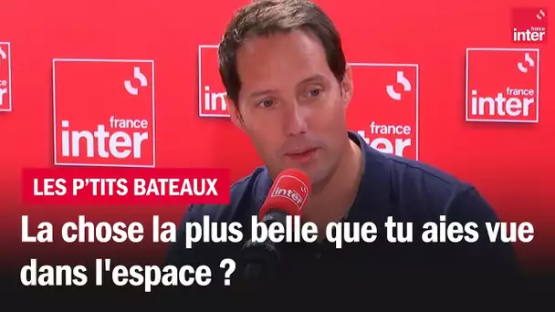 Questions à Thomas Pesquet : la chose la plus belle que tu aies vue dans l'espace ?