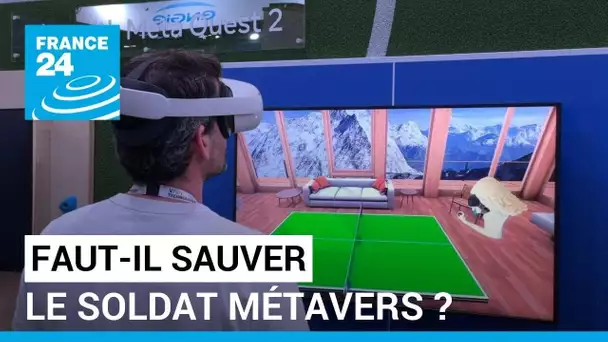 Faut-il sauver le soldat métavers ? • FRANCE 24